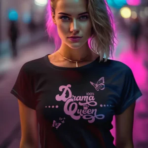 Drama Queen - Ladies T-Shirt - great colors