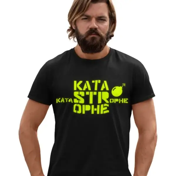 KATASTROPHE - Das ultimative T-Shirt mit der klaren Ansage