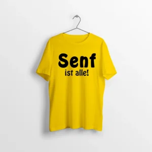 Lustiges Sprüche T-Shirt - SENF IST ALLE