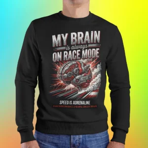 RACE MODE MINDSET Sweat Shirt